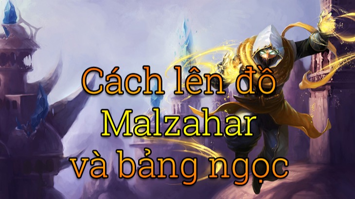 Cách lên đồ Malzahar