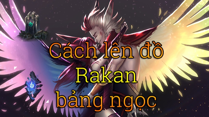 Cách lên đồ Rakan