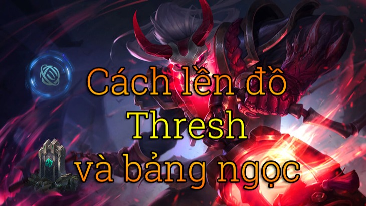 Cách lên đồ Thresh