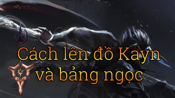 Cách lên đồ Kayn