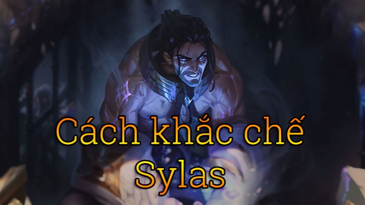 Khắc chế Sylas>