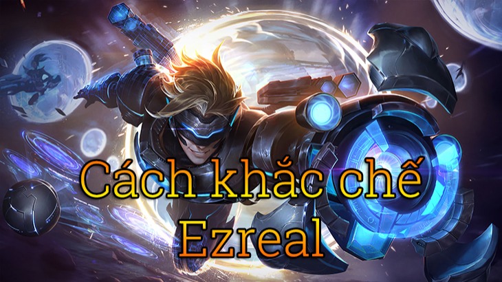 Khắc chế Ezreal>