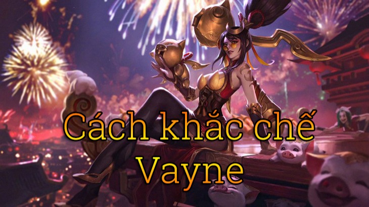 Khắc chế Vayne>