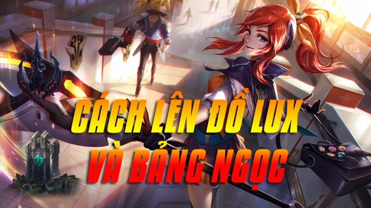 Cách lên đồ Lux