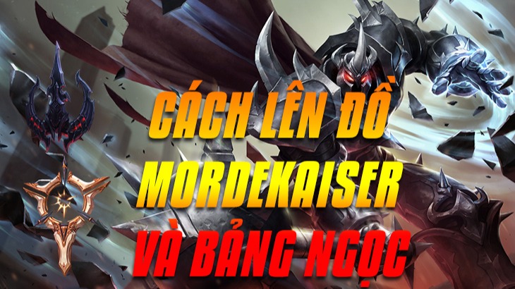 Cách lên đồ Mordekaiser