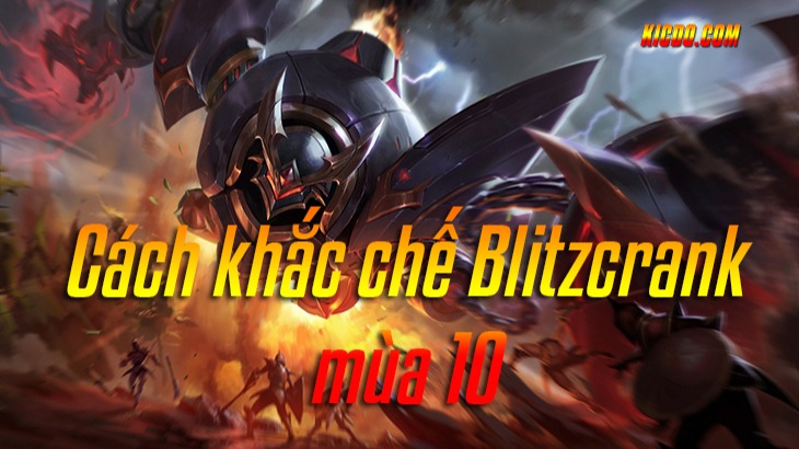 Cách khắc chế Blitzcrank>