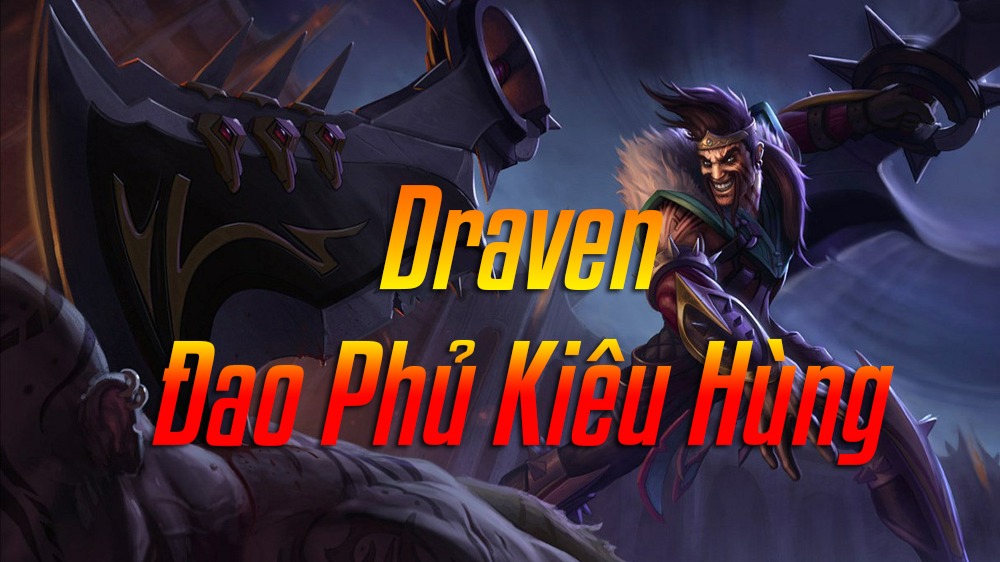 Cách lên đồ Draven