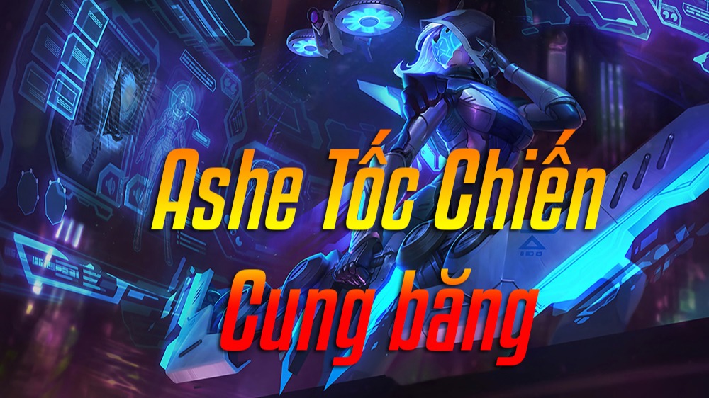 Ashe Tốc Chiến>