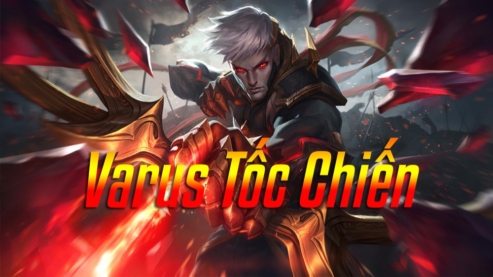 Varus Tốc Chiến>