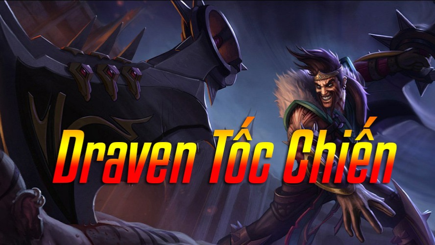 Draven Tốc Chiến>