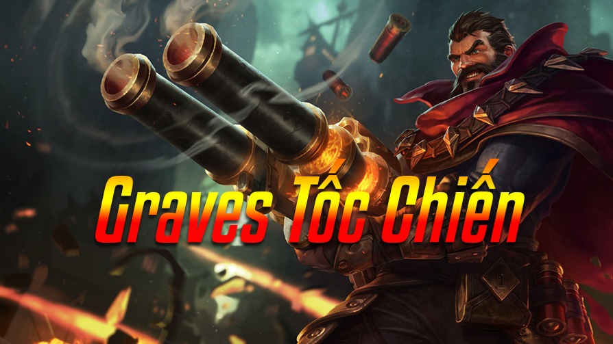 Graves Tốc Chiến>