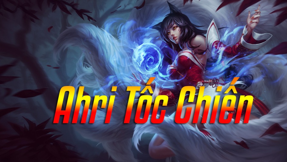 Ahri Tốc Chiến>