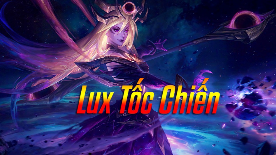 Lux Tốc Chiến>