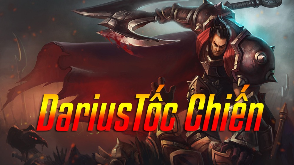 Darius Tốc Chiến>