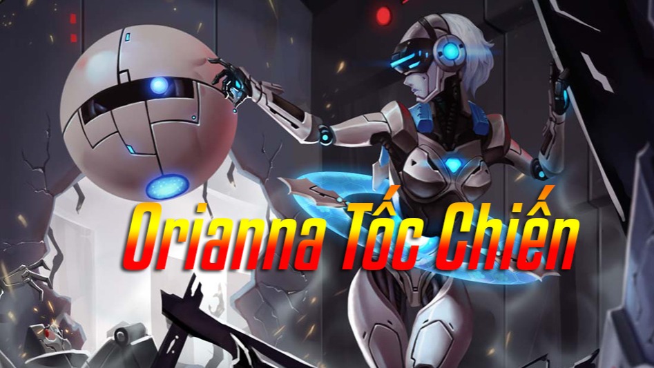 Orianna Tốc Chiến>