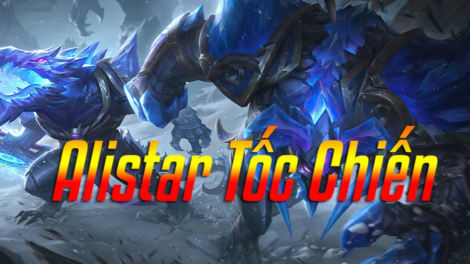 Alistar Tốc Chiến>