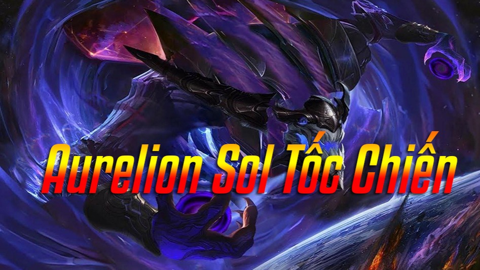 Aurelion Sol Tốc Chiến>