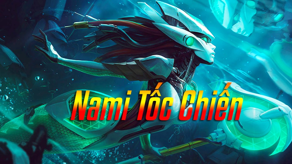 Nami Tốc Chiến>