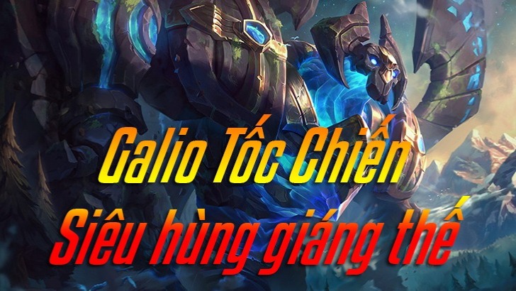 Galio Tốc Chiến>