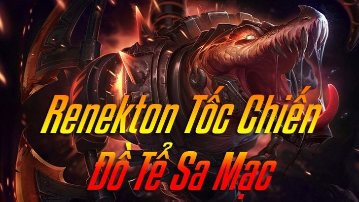 Renekton Tốc Chiến>