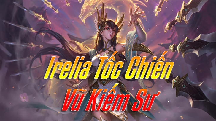 Irelia Tốc Chiến>