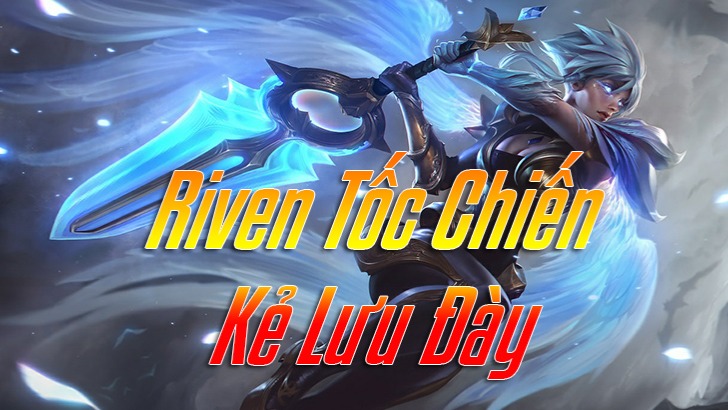 Riven Tốc Chiến>