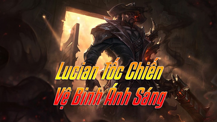 Lucian Tốc Chiến>