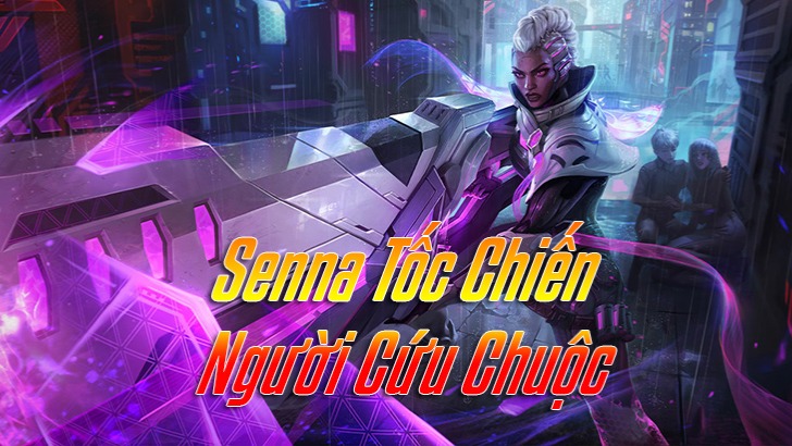 Senna Tốc Chiến>