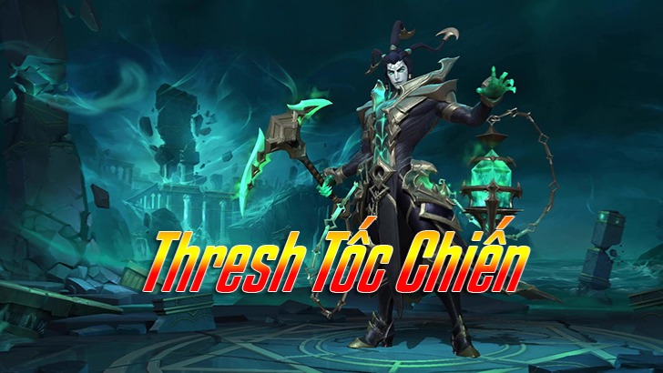 Thresh Tốc Chiến>