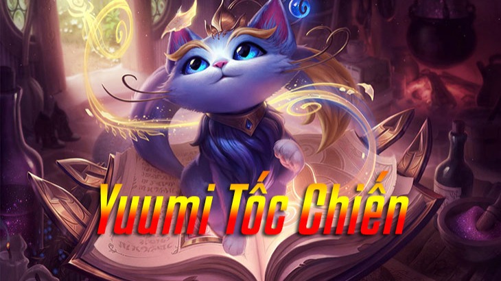 Yuumi Tốc Chiến>