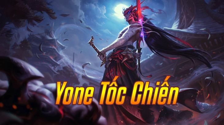 Yone Tốc Chiến>