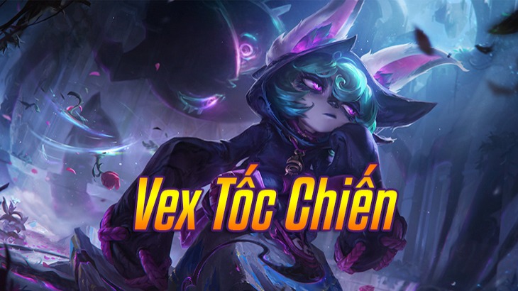 Vex Tốc Chiến