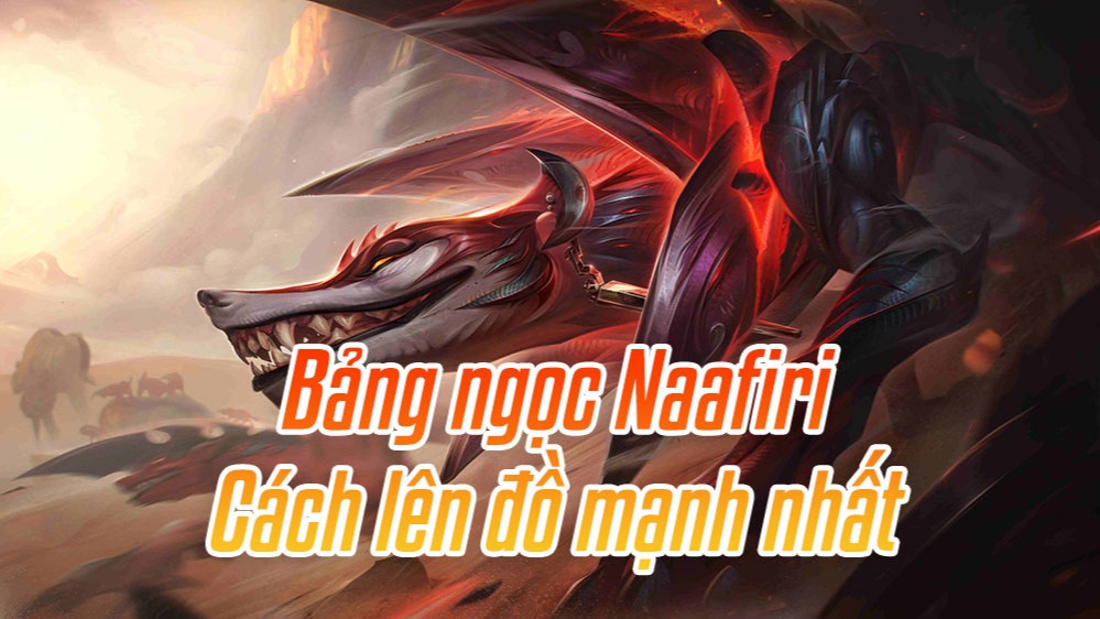 Cách lên đồ Naafiri