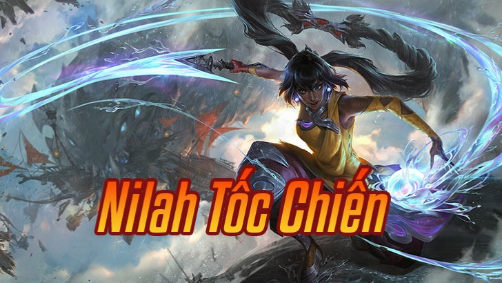 Nilah Tốc Chiến>