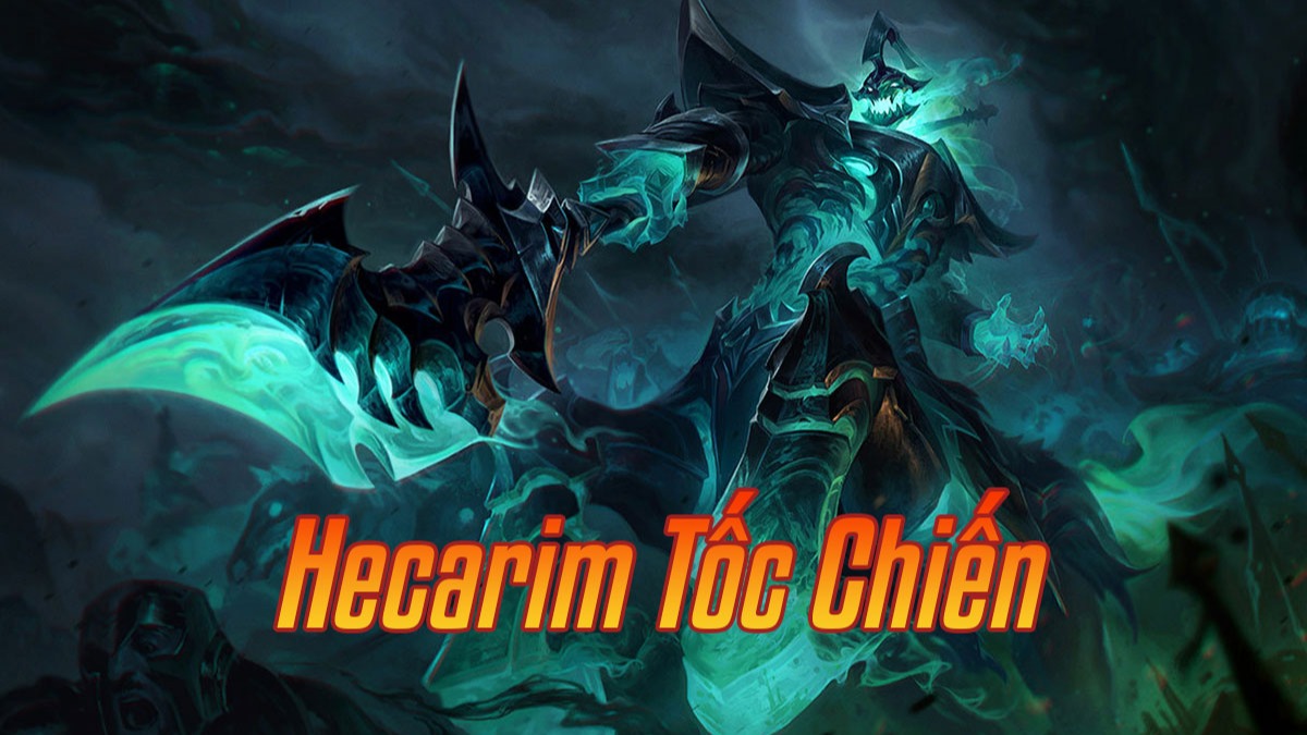 Hecarim Tốc Chiến>