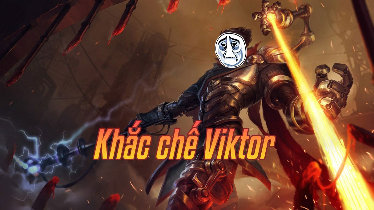 Khắc chế Viktor>