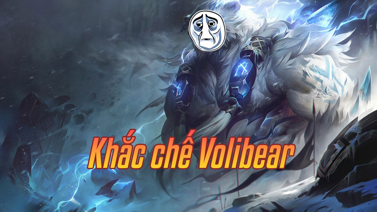 Khắc chế Volibear>