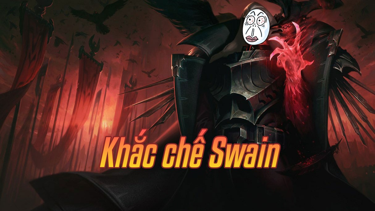 Khắc chế Swain>