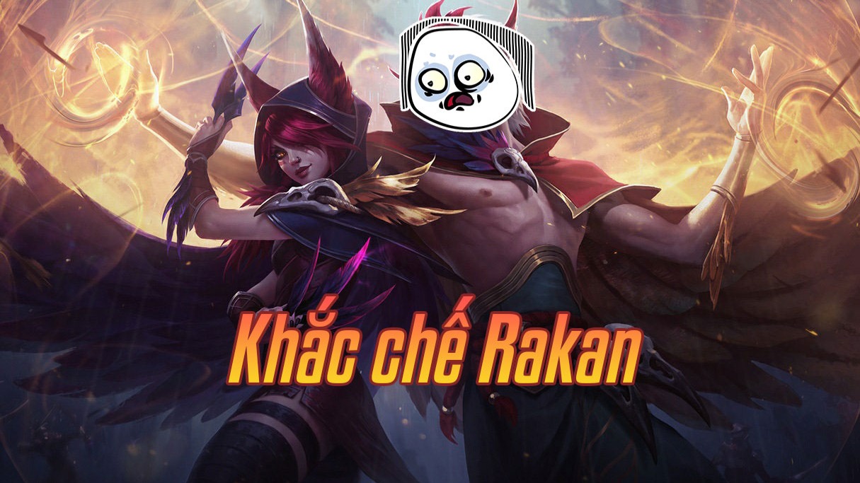 Khắc chế Rakan>