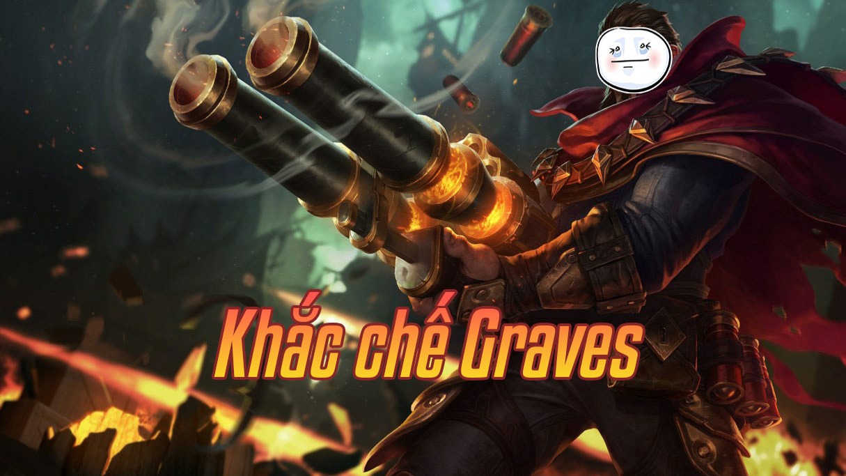 Khắc chế Graves>