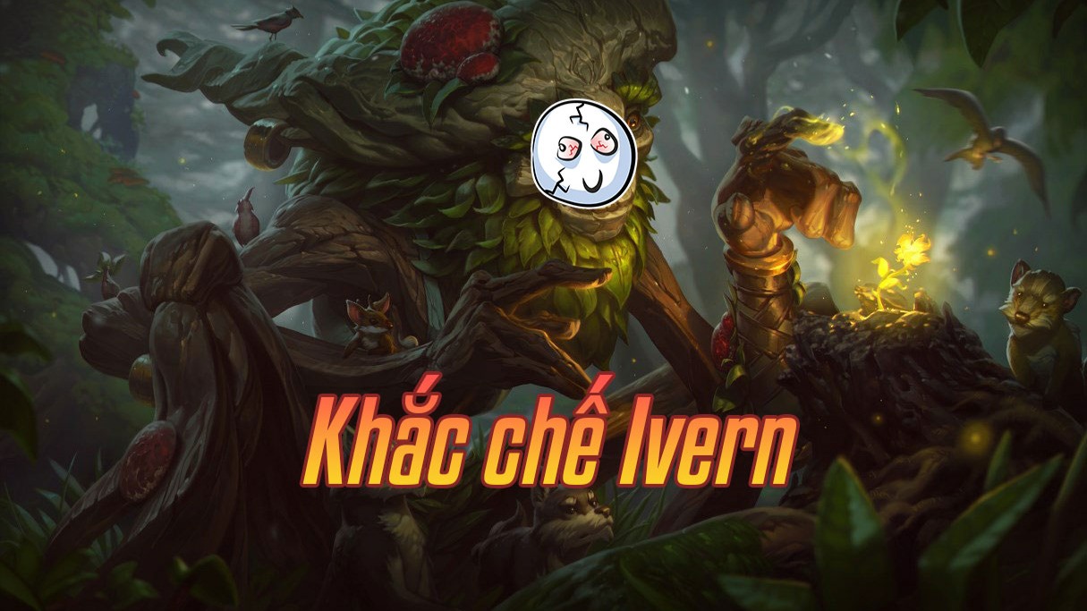 Khắc chế Ivern>