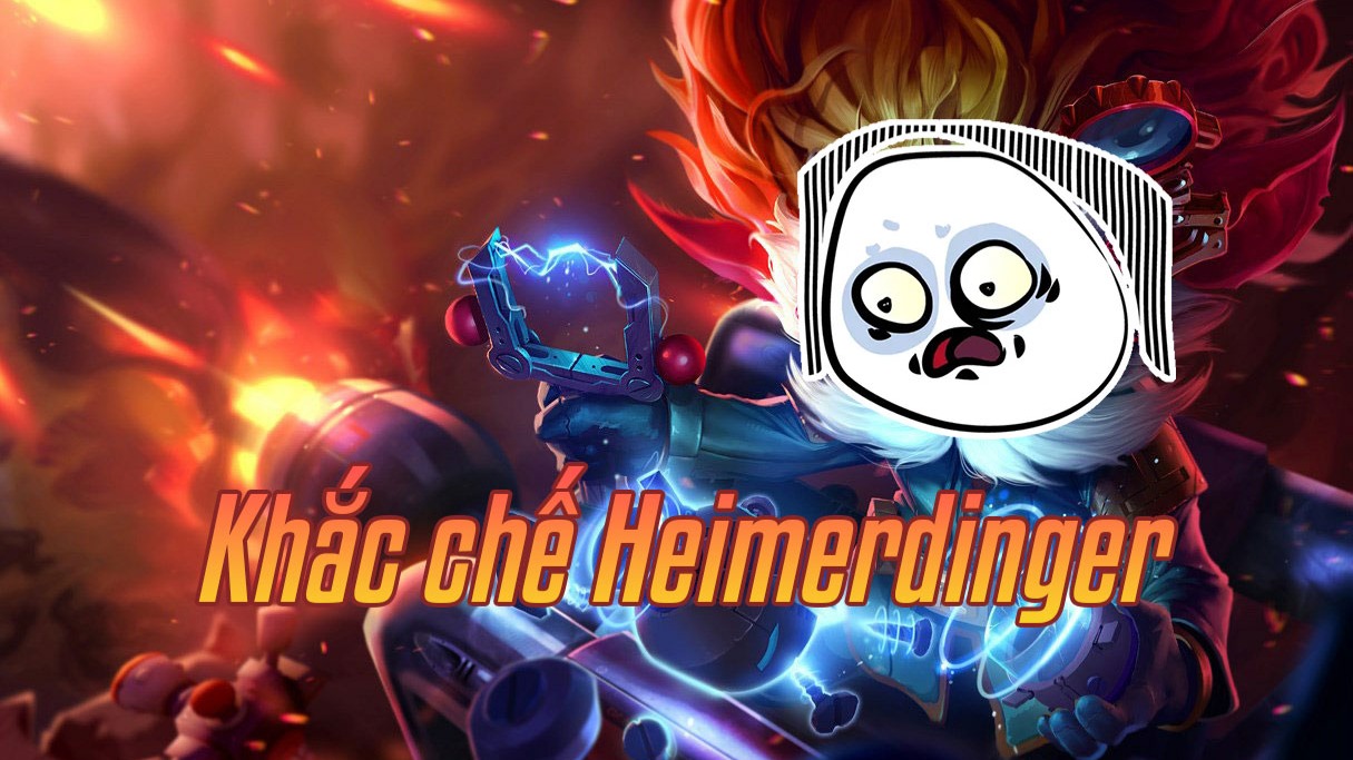 Khắc chế Heimerdinger>