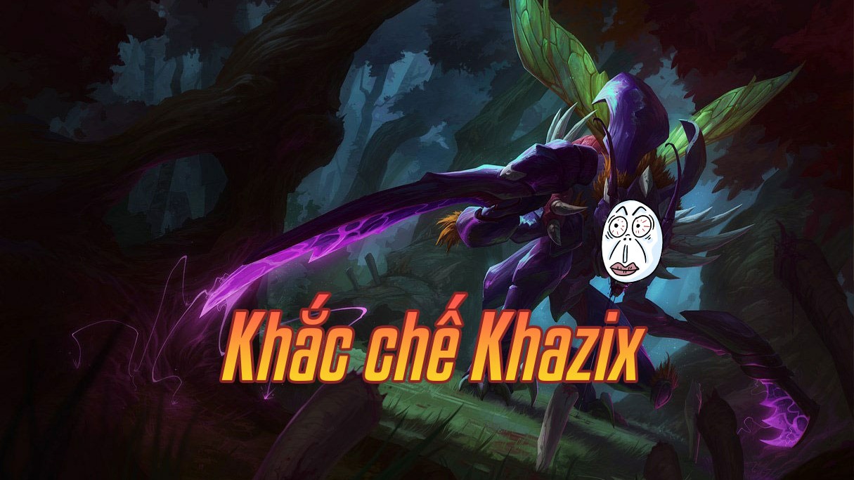 Khắc chế Khazix>