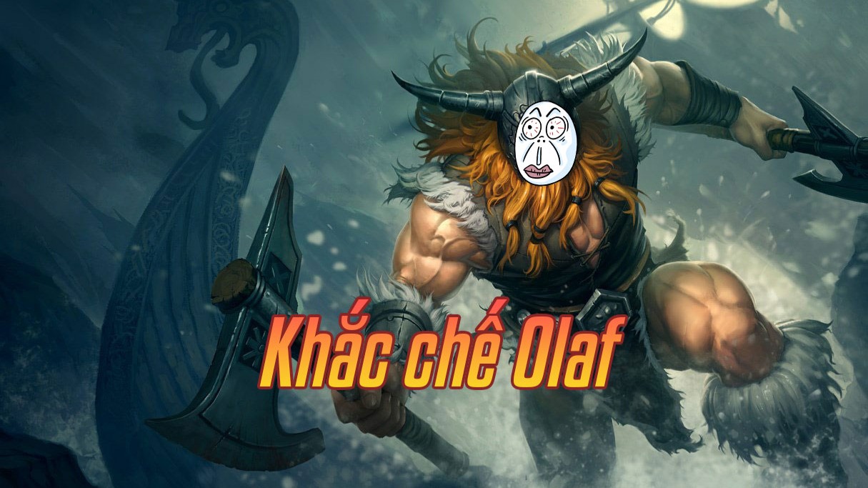 Khắc chế Olaf>