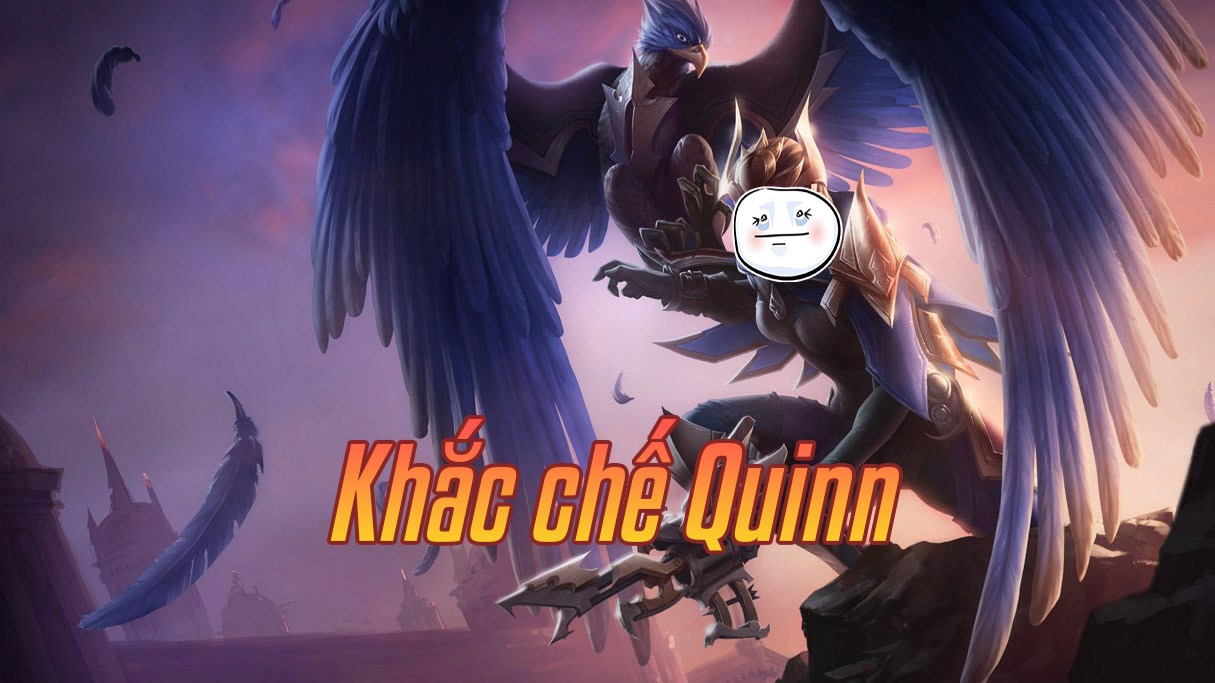 Khắc chế Quinn>