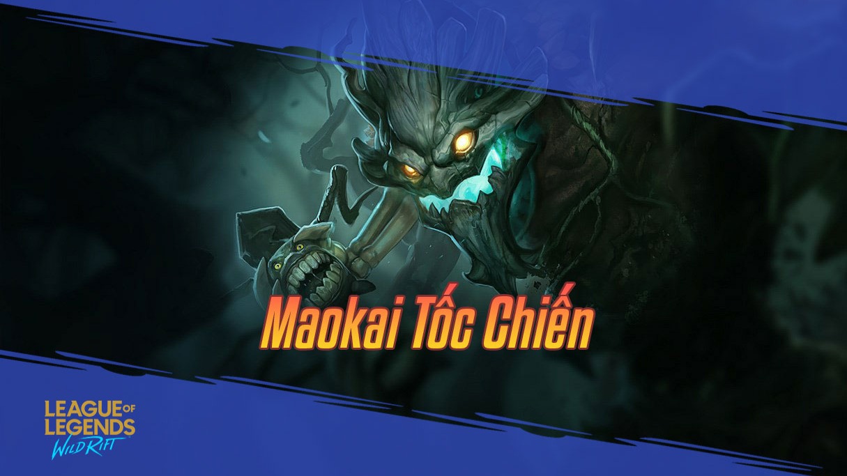 Maokai Tốc Chiến>