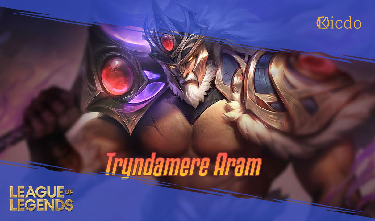 Tryndamere Aram